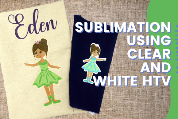 Download Sublimation Using Clear and White HTV - Sublimation Collection